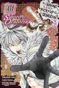 Is It Wrong To Try To Pick Up Girls In A Dungeon On The Side Sword Oratoria Vol 16 - 