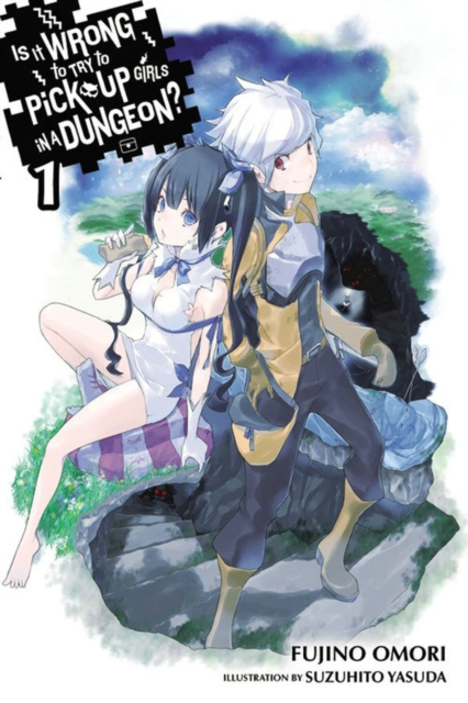 Is It Wrong to Try to Pick Up Girls in a Dungeon Vol. 1 light novel by Fujino Omori