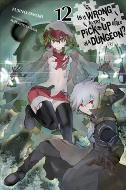 Is It Wrong to Try to Pick Up Girls in a Dungeon Vol. 12 light novel by Fujino Omori