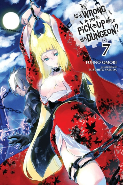 Is It Wrong to Try to Pick Up Girls in a Dungeon Vol. 7 light novel by Fujino Omori