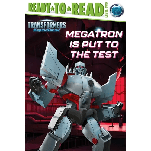 Megatron Is Put to the Test: Ready-To-Read Level 2 - Hardcover - 