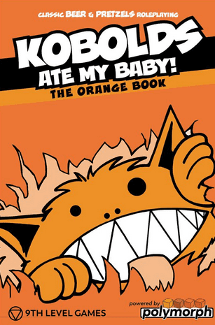Kobolds Ate My Baby! (the Orange Book) - 