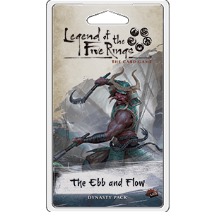 Legend of the Five Rings LCG: The Ebb and Flow - 
