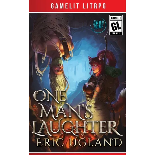 One Man's Laughter: A LitRPG/GameLit Novel