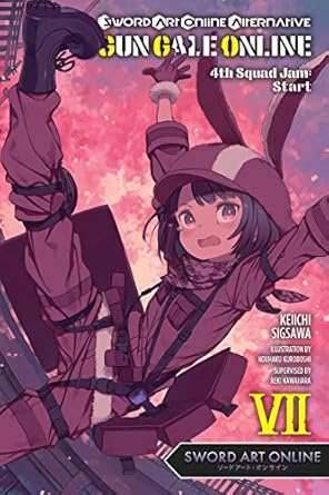 Sword Art Online Alternative Gun Gale Online 4th Squad Jump Start Vol 7 Light Novel - 