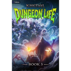 Dungeon Life 3: An Isekai Litrpg