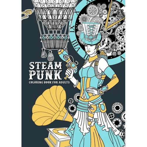 Steampunk Coloring Book for Adults: Steampunk Coloring Book for Adults Victorian Dresses Coloring Book for adults Victorian Coloring Book Zentangle - Paperback - 