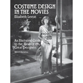 Costume Design in the Movies: An Illustrated Guide to the Work of 157 Great Designers