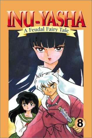 Inu-Yasha A Feudal Fairy Tale Vol 8 - 