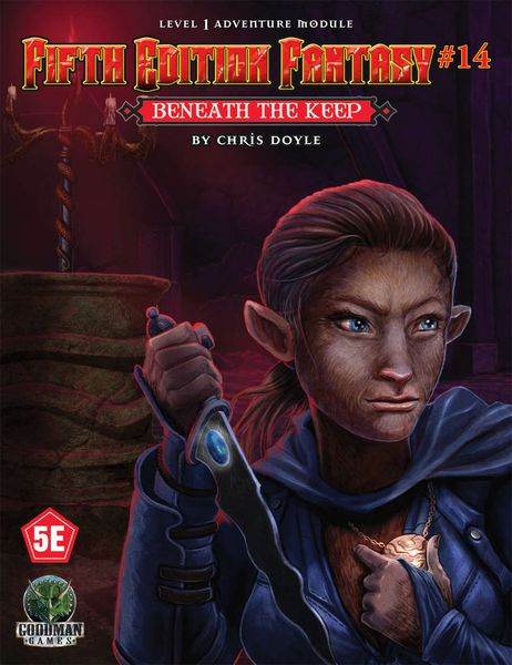 5E Fantasy #14: Beneath the Keep - 