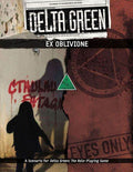Delta Green: Ex Oblivione - 