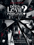 Does Love Forgive? - 