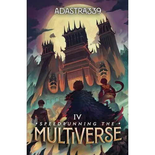 Speedrunning the Multiverse 4: A LitRPG Cultivation Adventure