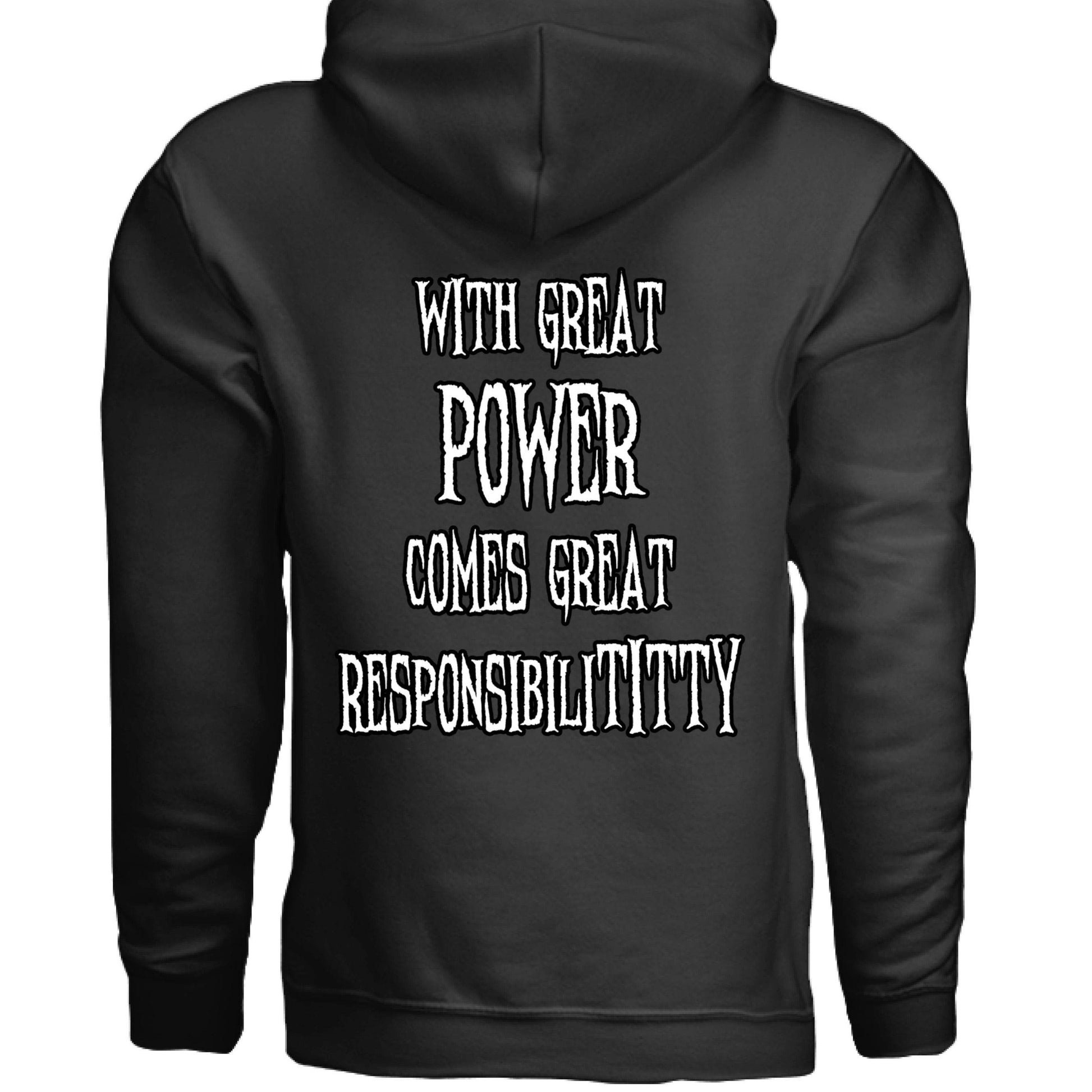 With Great Power Comes Great Responsibilititty Unisex Hoodie - BLACK / XS