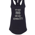 With Great Power Comes Great Responsibilititty Racerback Tank