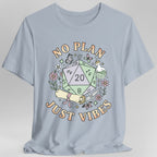 No Plan Just Vibes D&D T-Shirt