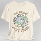 No Plan Just Vibes D&D T-Shirt
