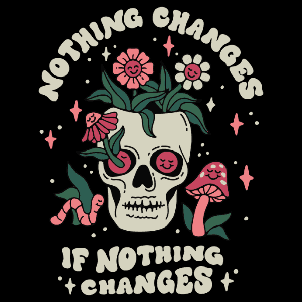 'Nothing Changes' Shirt - Small