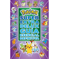 Pokã(c)Mon Sã°per Extra Delux Guã-A Esencial Definitiva / Super Extra Deluxe Essential Handbook (Pokemon)