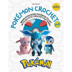 Pokémon Crochet Vol 2: Bring Even More Pokémon to Life with 20 Cute Crochet Patterns