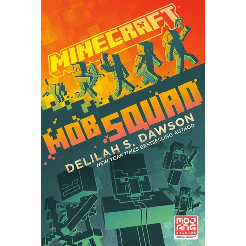 Minecraft: Mob Squad: An Official Minecraft Novel - Paperback