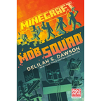 Minecraft: Mob Squad: An Official Minecraft Novel - Paperback