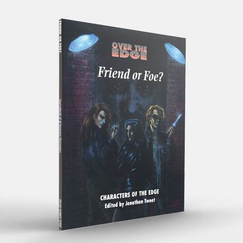 Friend or Foe? (Over the Edge 1E) - Physical