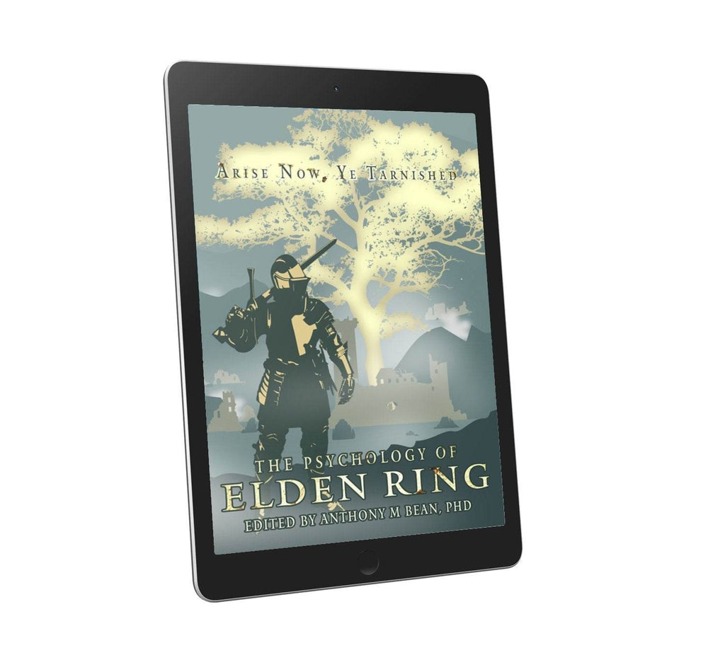 The Psychology of Elden Ring: Arise Now, Ye Tarnished - Psychology of Elden Ring Kindle Edition