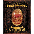 The Necronomnomnom: Recipes and Rites from the Lore of H. P. Lovecraft