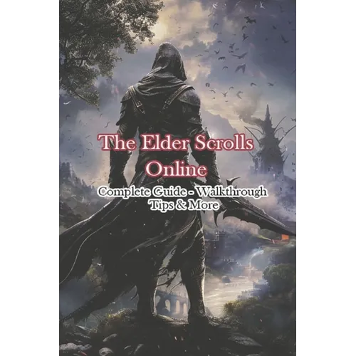The Elder Scrolls Online Complete Guide - Walkthrough - Tips & More