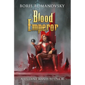 Blood Emperor (A Student Wants to Live Book 6): LitRPG Series