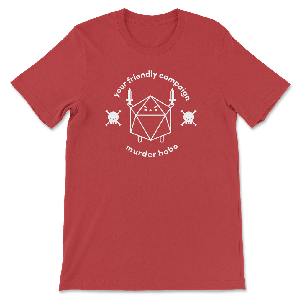 Your Friendly Campaign Murder Hobo T-Shirt