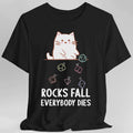 Rocks Fall Everybody Dies Kawaii Cat T-Shirt - Black / S