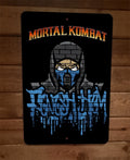 Finish Him Sub Zero Mortal Kombat Video Game 8x12 Metal Wall Sign