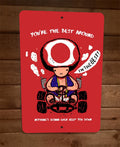 You're the Best Around Toad Mario Kart Video Game 8x12 Inch Metal Wall Sign Poster