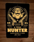 A True Duck Hunter Hunts at Home 8x12 Metal Wall Sign Video Game Poster