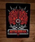 Motherbrain 8x12 Metal Wall Sign Featuring Metroid Video Game Enemy