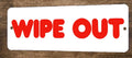 Wipe Out Arcade Video Game 4x12 Metal Wall Marquee Banner Sign Poster