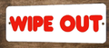 Wipe Out Arcade Video Game 3x12 Metal Wall Marquee Banner Sign Poster