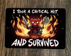 I Took a Critical Hit And Survived Video Gamer 8x12 Metal Wall Sign Poster