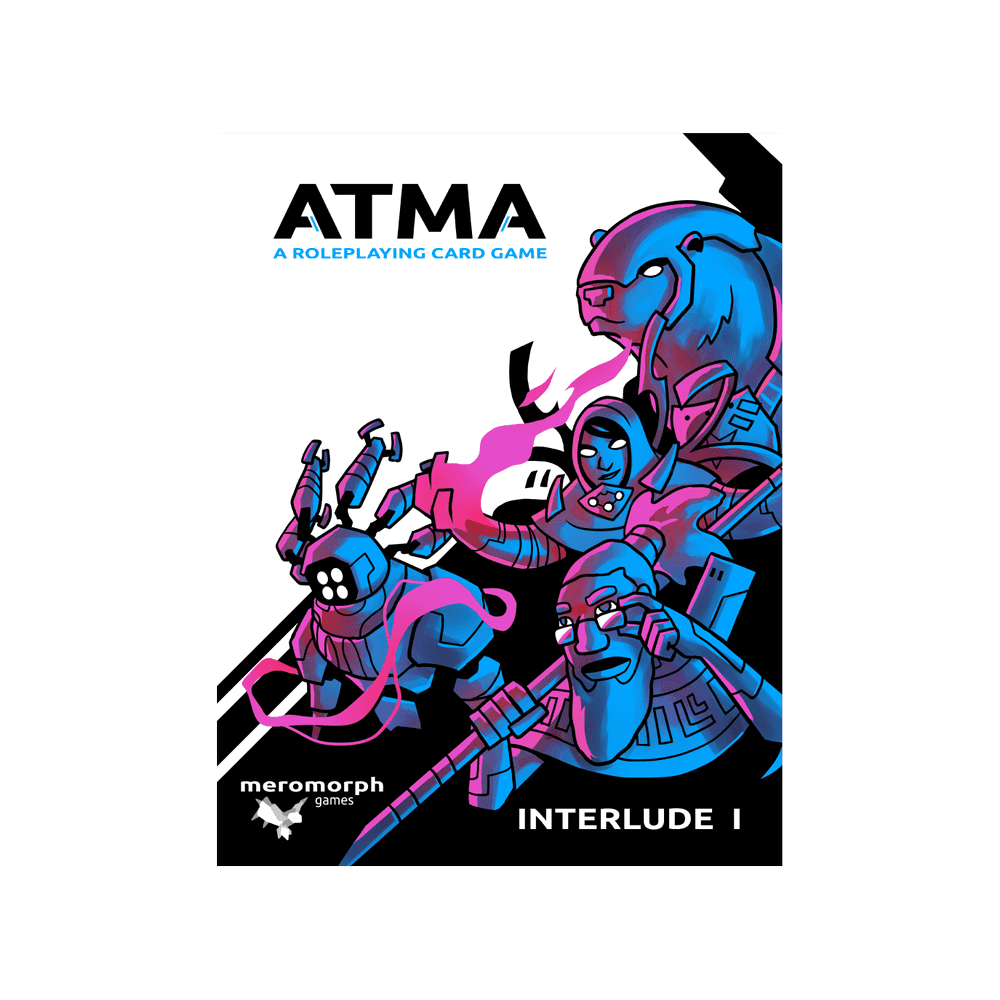 ATMA: A Roleplaying Card Game - Interlude I - 