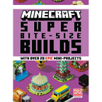 Minecraft: Super Bite-Size Builds (Over 20 Epic Mini-Projects) - Hardcover