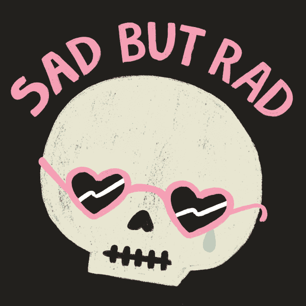 'Sad But Rad' Shirt - X-Small