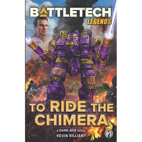 BattleTech Legends: To Ride the Chimera - Paperback