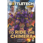 BattleTech Legends: To Ride the Chimera - Paperback