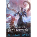 Character Development: A LitRPG Adventure