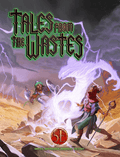 Tales from the Wastes - 