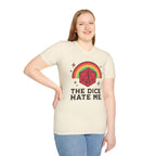 The Dice Hate Me T-Shirt