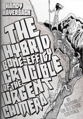 The Hybrid Bone Effigy Crucible of the Urgent Chimera - 