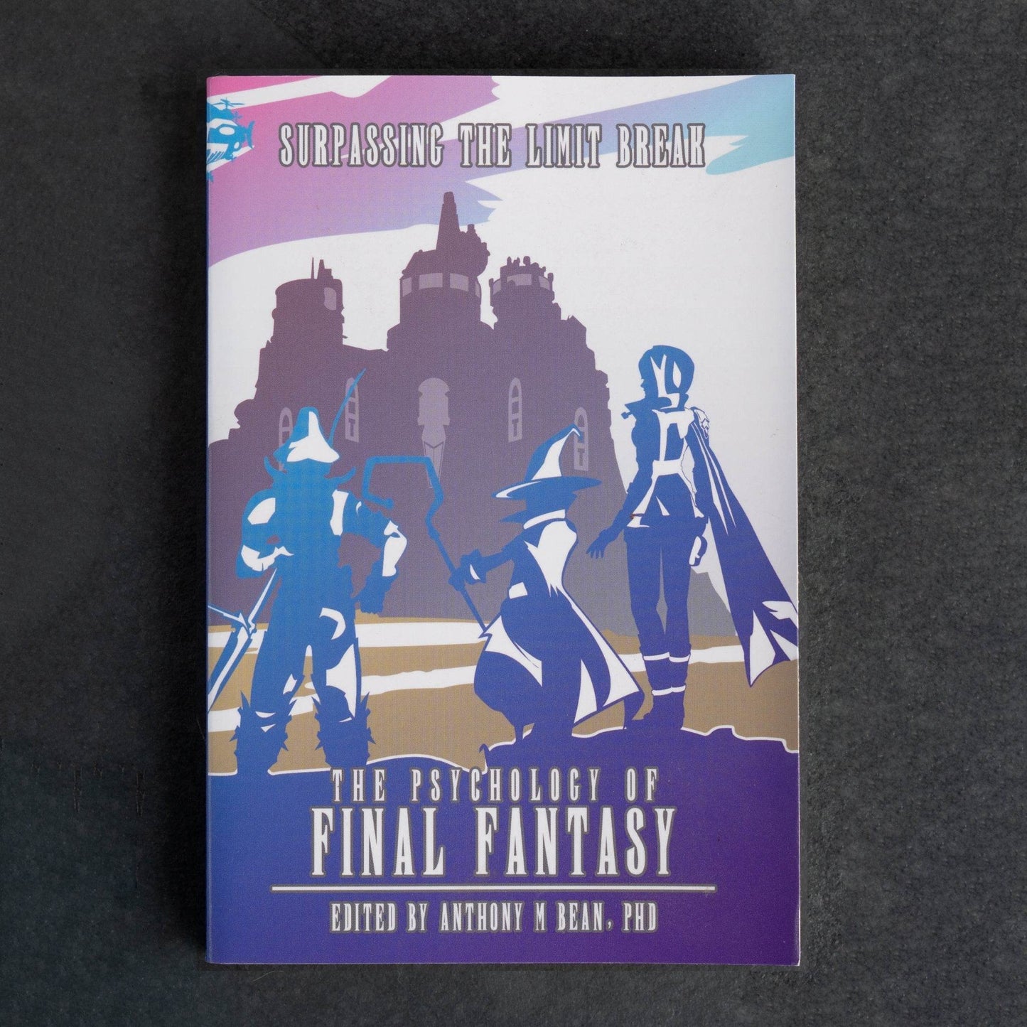 The Psychology of Final Fantasy: Surpassing The Limit Break - Paperback